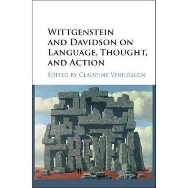 Wittgenstein and Davidson on Language, Thought, and Action