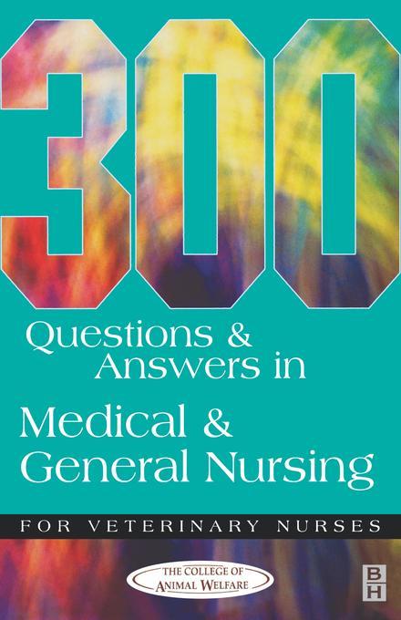 300 Questions and Answers in Medical and General Nursing for