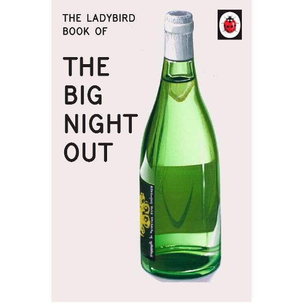 Ladybird Book of The Big Night Out (Ladybird for Grown-Ups)