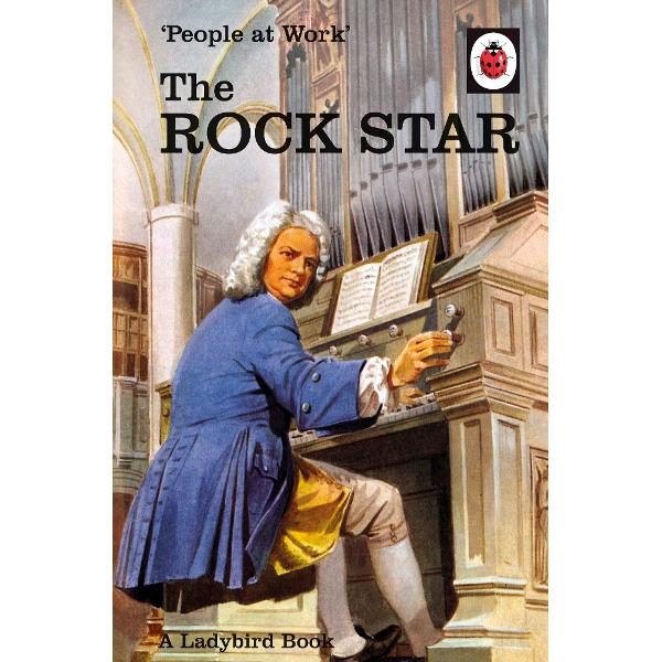 People at Work: The Rock Star (Ladybird for Grown-Ups)