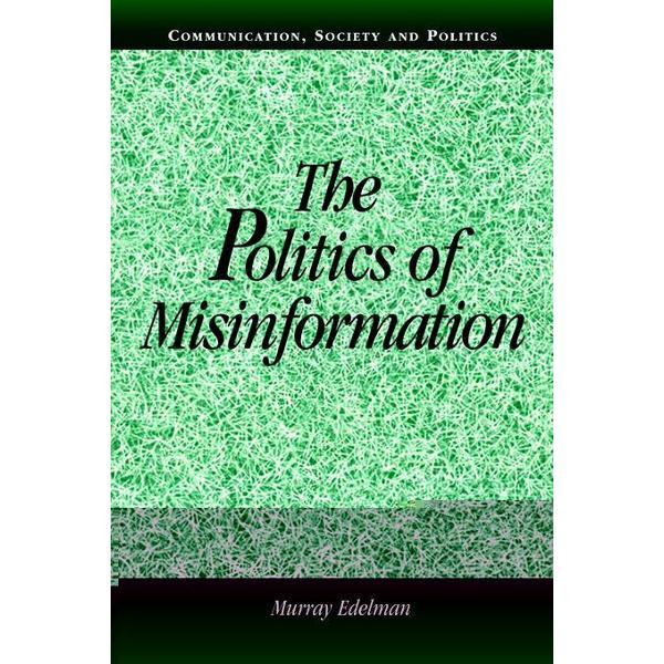 Politics of Misinformation