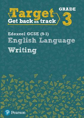 Target Grade 3 Writing Edexcel GCSE (9-1) English Language W