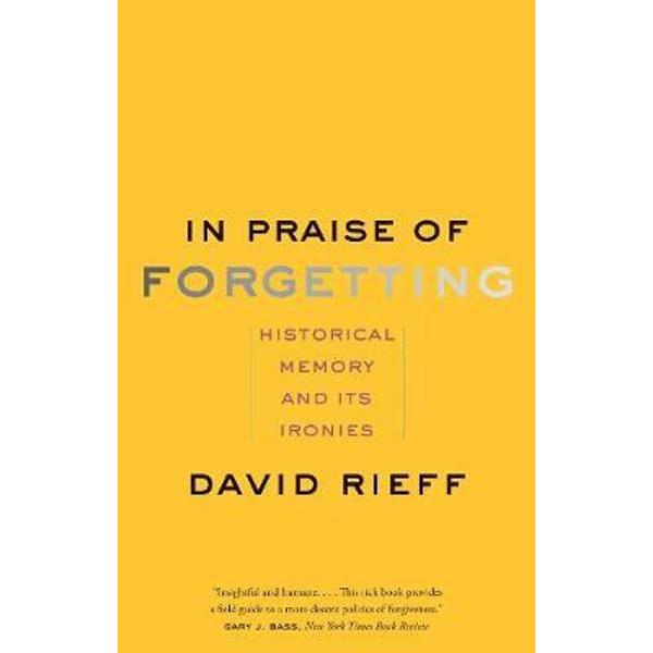 In Praise of Forgetting