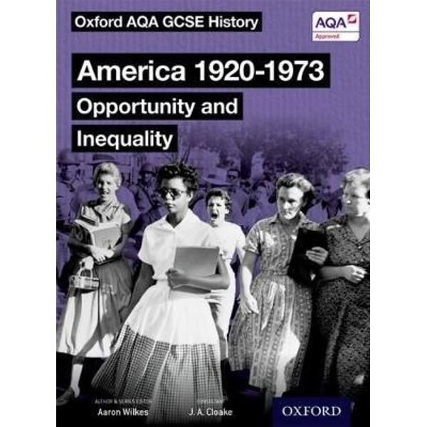Oxford AQA GCSE History: America 1920-1973: Opportunity and