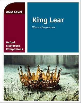 Oxford Literature Companions: King Lear