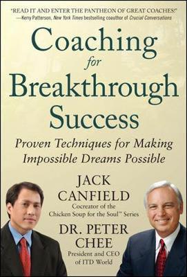Coaching for Breakthrough Success: Proven Techniques for Mak