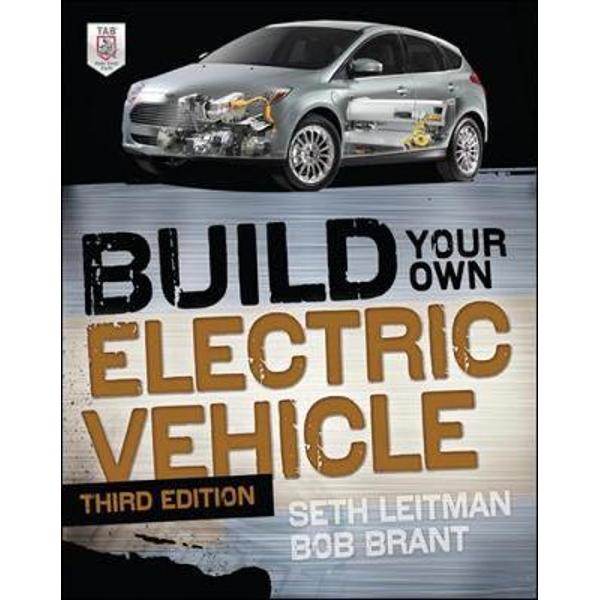 Build Your Own Electric Vehicle, Third Edition