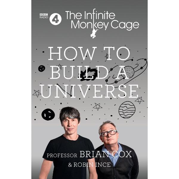 Infinite Monkey Cage - How to Build a Universe