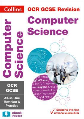 OCR GCSE Computer Science All-in-One Revision and Practice