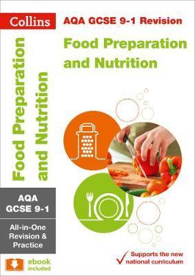 AQA GCSE Food Preparation and Nutrition All-in-One Revision