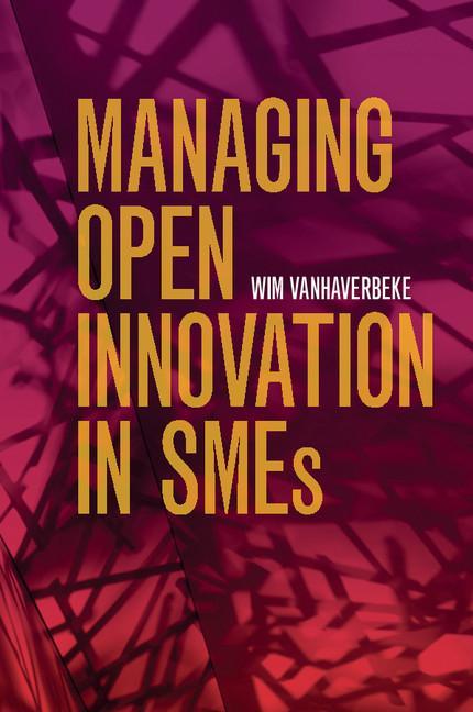 Managing Open Innovation in Smes