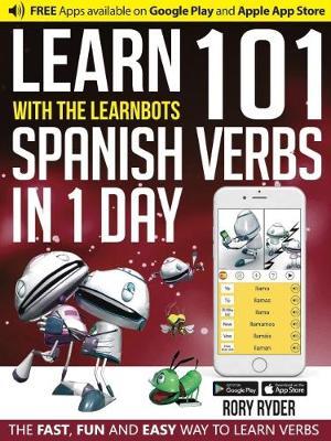 Learn 101 Spanish Verbs in 1 Day with the Learnbots