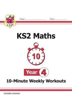 New KS2 Maths 10-Minute Weekly Workouts - Year 4 (for the Ne