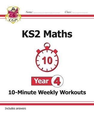 New KS2 Maths 10-Minute Weekly Workouts - Year 4 (for the Ne