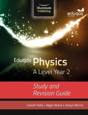 Eduqas Physics for A Level Year 2: Study and Revision Guide