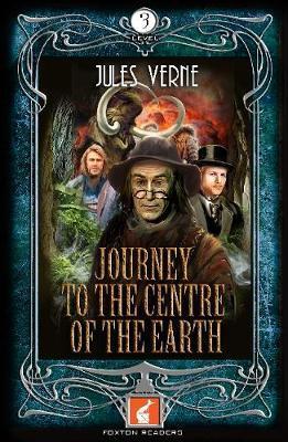Foxton Readers: Journey to the Centre of the Earth