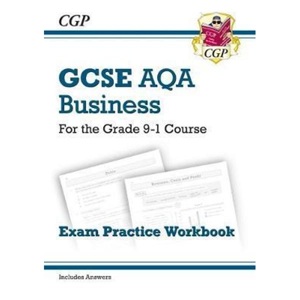 New GCSE Business AQA Exam Practice Workbook - For the Grade