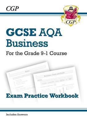 New GCSE Business AQA Exam Practice Workbook - For the Grade