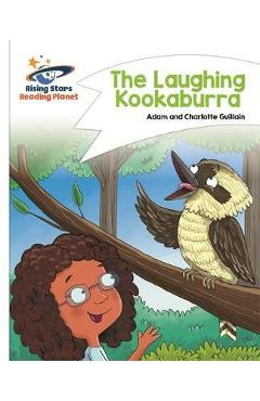 Coperta cărții 'Reading Planet - The Laughing Kookaburra - White: Comet Stre'