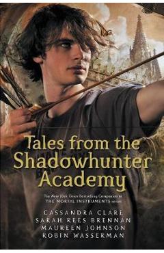 Coperta cărții Tales from the Shadowhunter Academy