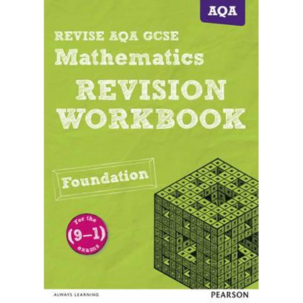 REVISE AQA GCSE (9-1) Mathematics Foundation Revision Workbo
