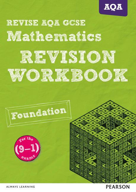 REVISE AQA GCSE (9-1) Mathematics Foundation Revision Workbo