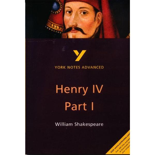 York Notes on William Shakespeare's King Henry IV, Part I