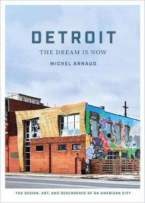 Detroit: The Dream is Now