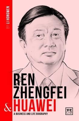Ren Zhengfei and Huawei