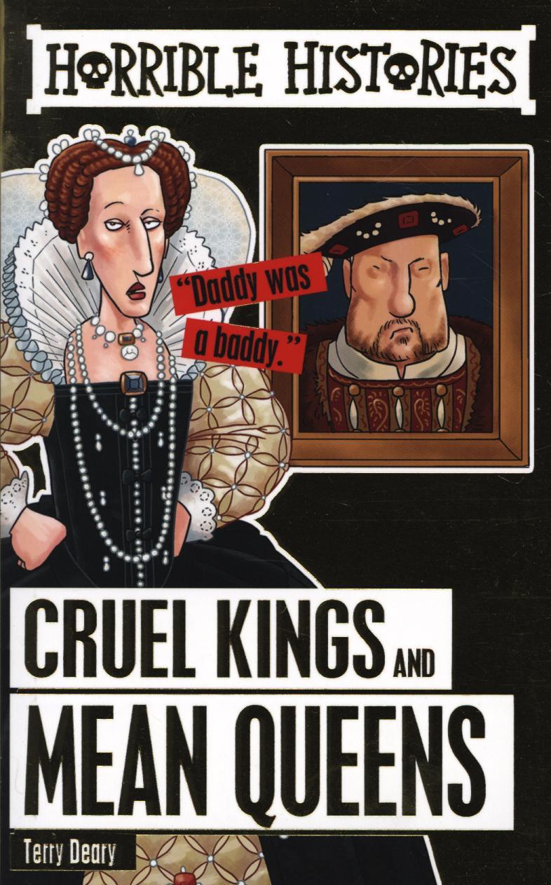 Cruel Kings and Mean Queens