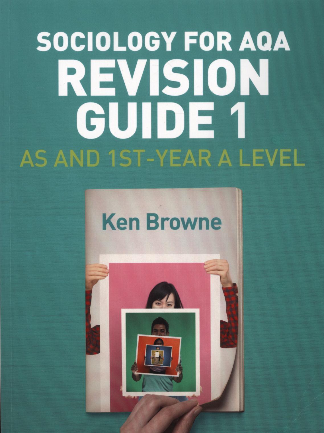 Sociology for AQA Revision Guide 1: AS and 1st-Year A Level