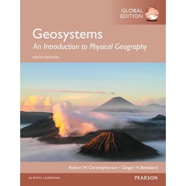 Geosystems: An Introduction to Physical Geography, Global Ed