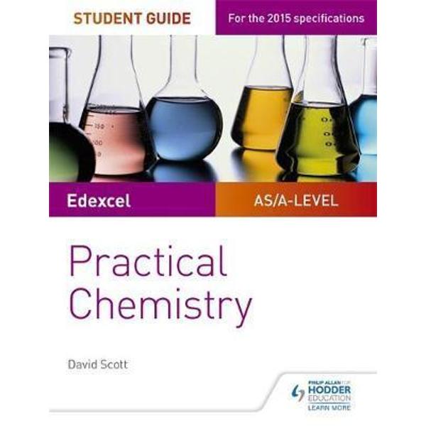 Edexcel A-Level Chemistry Student Guide: Practical Chemistry