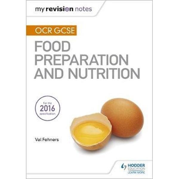 My Revision Notes: OCR GCSE Food Preparation and Nutrition