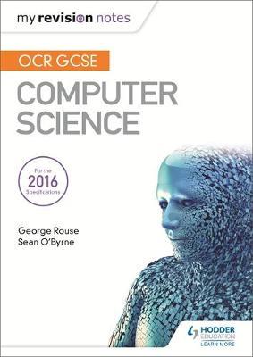 OCR GCSE Computer Science My Revision Notes