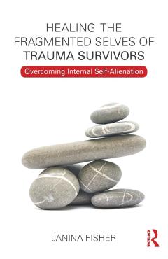Healing the Fragmented Selves of Trauma Survivors