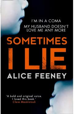 Sometimes I Lie: A Psychological Thriller with a Killer Twis