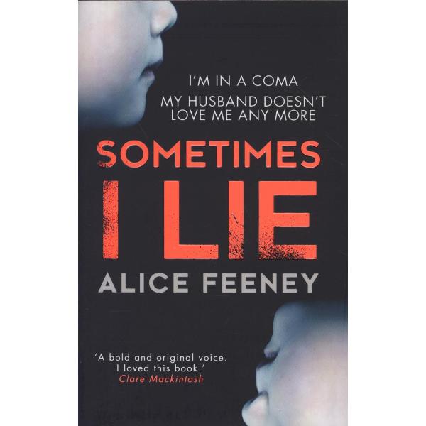 Sometimes I Lie: A Psychological Thriller with a Killer Twis
