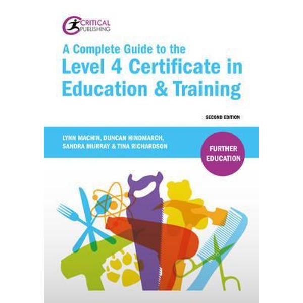 Complete Guide to the Level 4 Certificate in Education and T