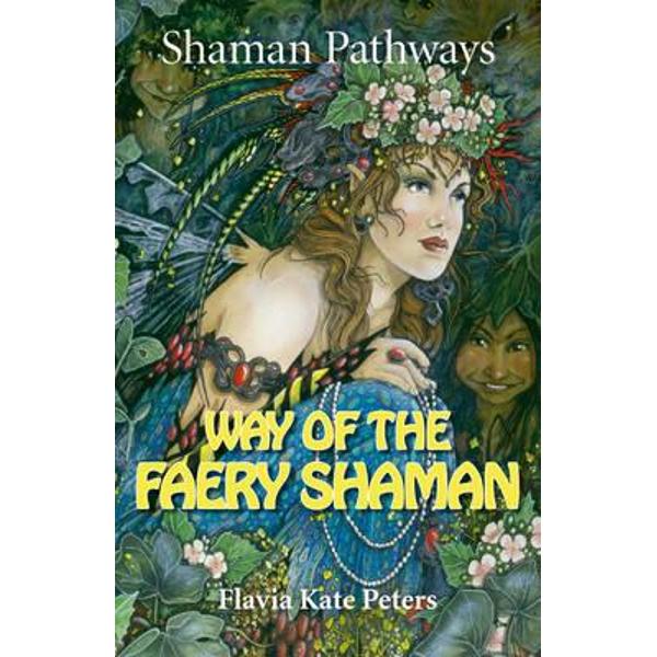 Shaman Pathways - Way of the Faery Shaman