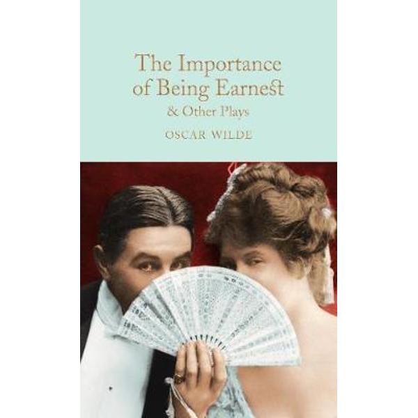 Importance of Being Earnest & Other Plays
