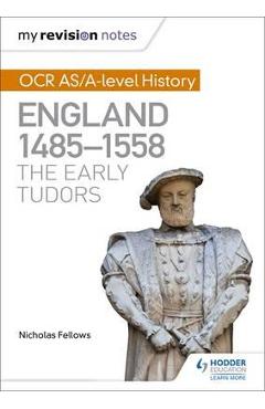 Poza produsului My Revision Notes: OCR AS/A-Level History: England 1485-1558