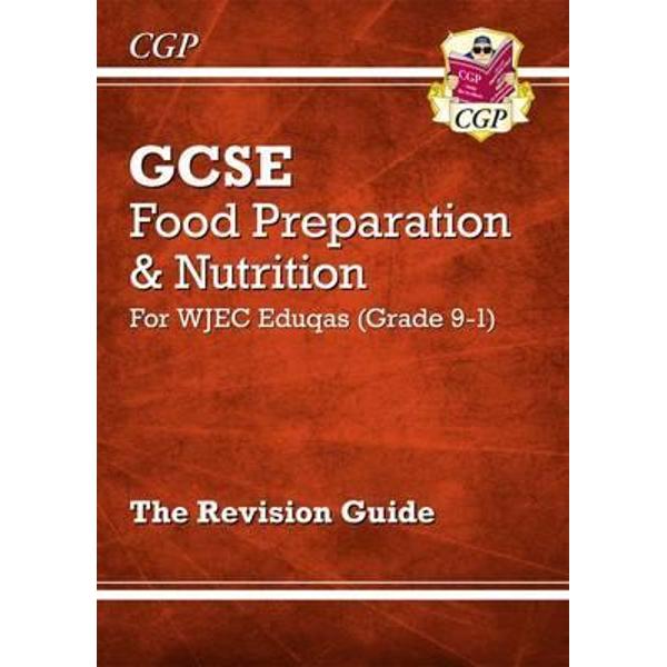 New Grade 9-1 GCSE Food Preparation & Nutrition - WJEC Eduqa