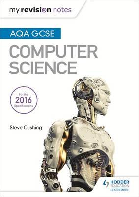 AQA GCSE Computer Science My Revision Notes