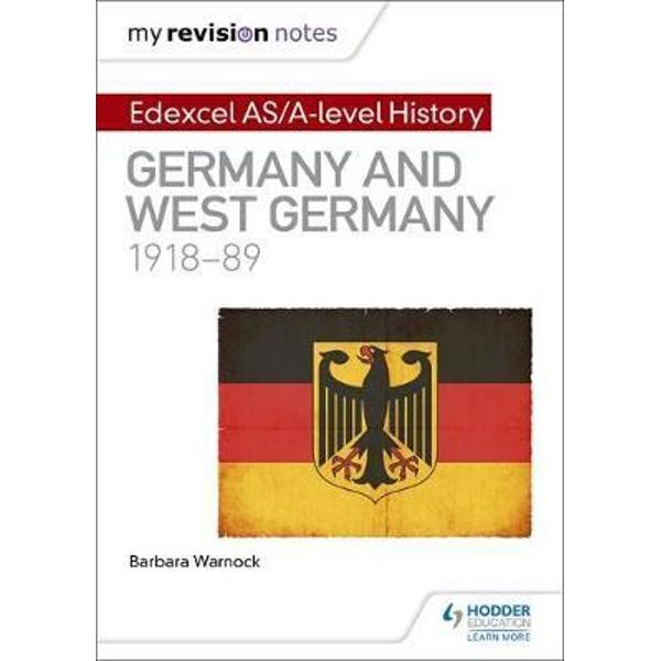 My Revision Notes: Edexcel AS/A-Level History: Germany and W