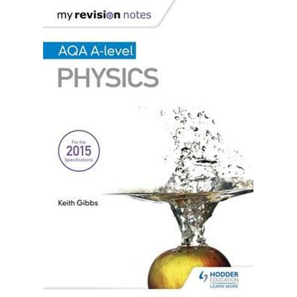 My Revision Notes: AQA A-Level Physics
