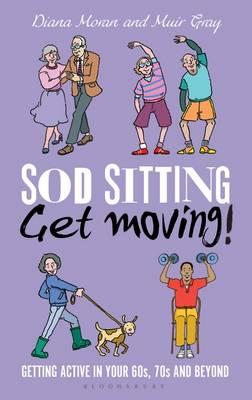 Sod Sitting, Get Moving!