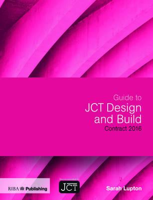 Guide to JCT Design and Build Building Contract