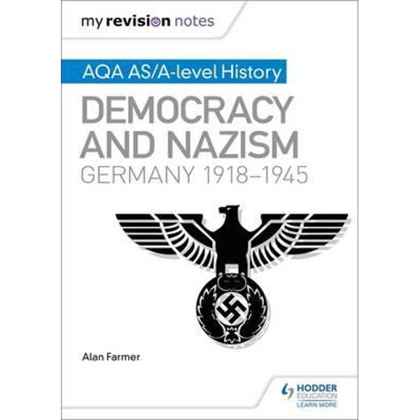 My Revision Notes: AQA AS/A-Level History: Democracy and Naz