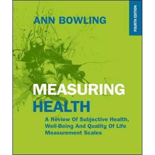Measuring Health: A Review of Subjective Health, Well-Being